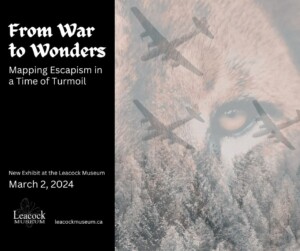 Graphic promoting the From War to Wonders exhibit at the Leacock Museum