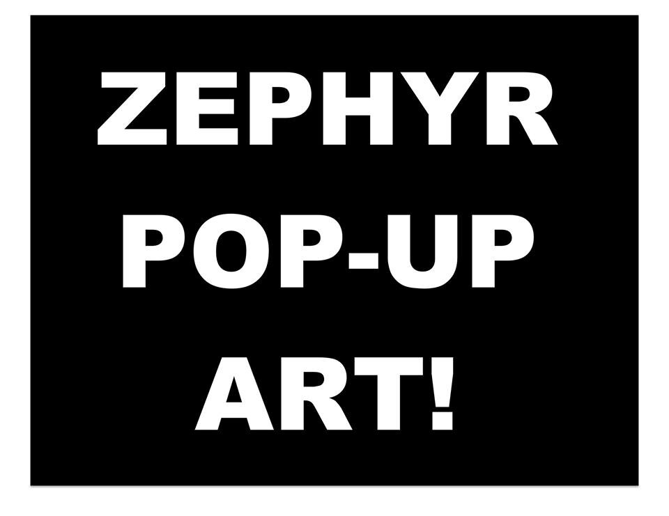 ZEPHYR POP UP ART